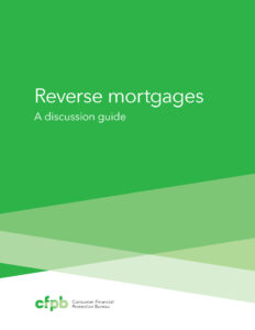 Reverse Mortgages: A Discussion Guide